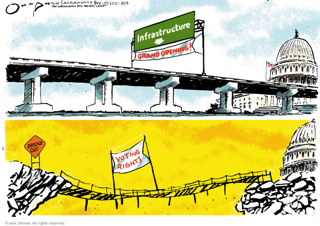 Infrastructure. Grand Opening! Voting rights. Bridge out.
