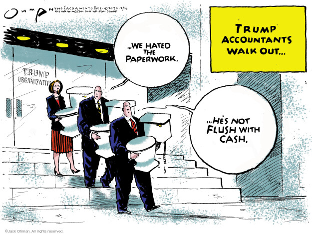 Trump Organization. Trump Accountants Walk Out … We hated the paperwork … Hes not flush with cash. 