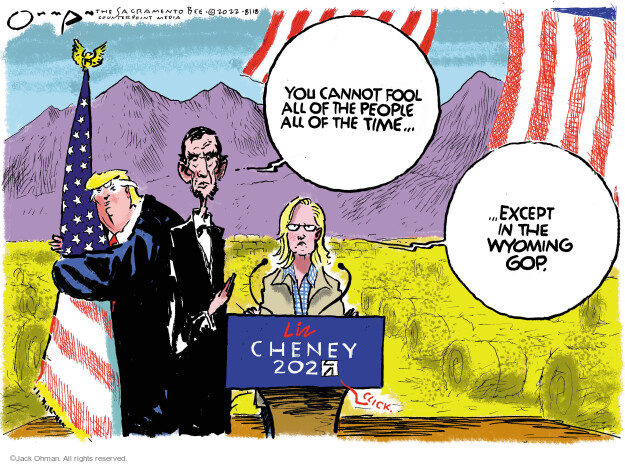 You cannot fool all of the people all of the time … except in the Wyoming GOP. Liz Cheney 2024.

