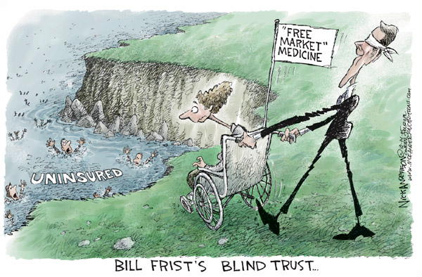 Bill Frists Blind Trust.  "Free Market" medicine.  Uninsured.