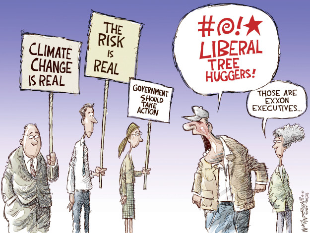 Climate change is real. The risk is real. Government should take action. #@!* Liberal tree huggers! Those are Exxon executives �