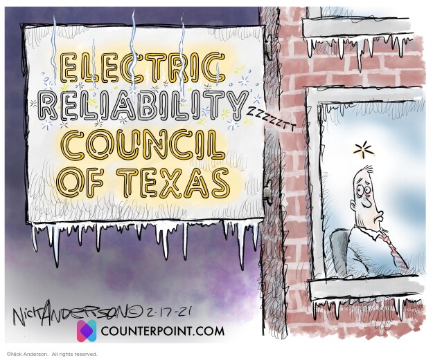 Electric Reliability Council of Texas. Zzzzztt.
