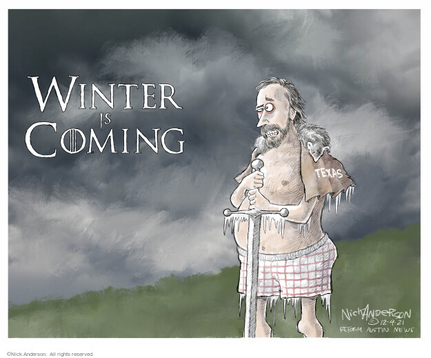 Winter is Coming. Texas.
