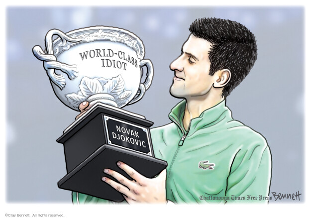 World-Class Idiot. Novak Djokovic.
