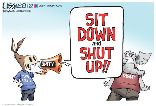 Sit down and shut up!!. Unity. The left. Right.
