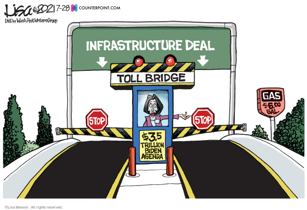Infrastructure Deal. Toll bridge. Stop. Gas $6.00 gal. $3.5 trillion Biden agenda.
