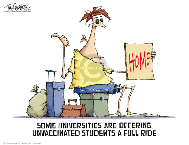 Home. Some universities are offering unvaccinated students a full ride.
