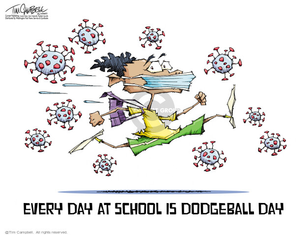Every day at school is dodgeball day.
