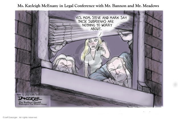 Ms. Kayleigh McEnany in Legal Conference with Mr. Bannon and Mr. Meadows. Yes, Mom, Steve and Mark say these subpoenas are nothing to worry about … 
