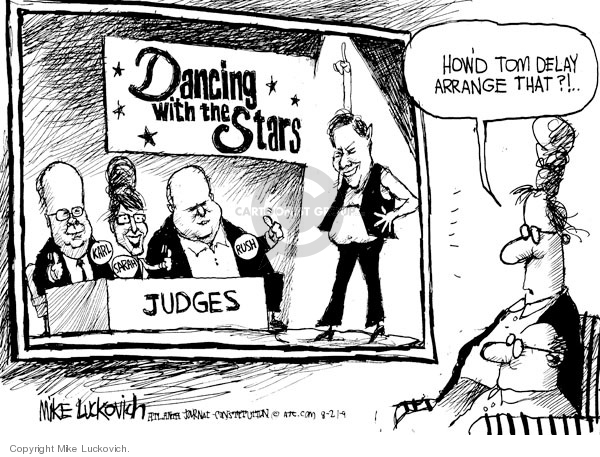 Dancing with the Stars. Judges.  Karl.  Sarah.  Rush.  Howd Tom Delay arrange that?