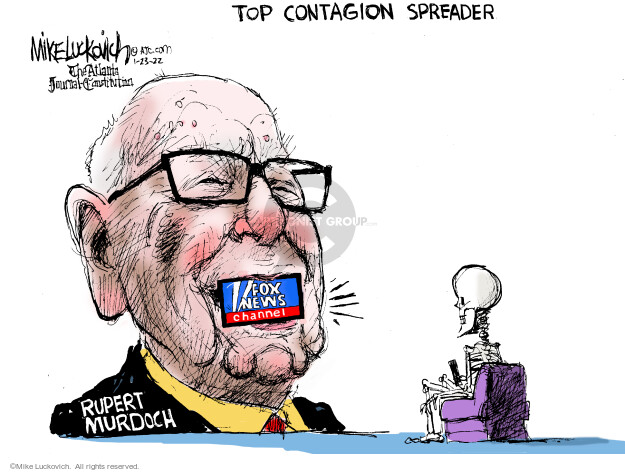 Top contagion spreader. Fox News Channel. Rupert Murdoch.

