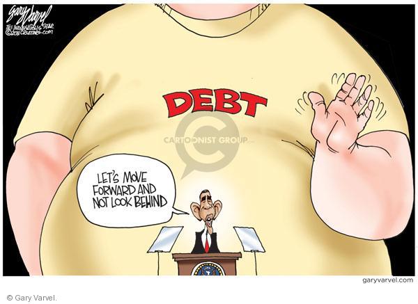 Debt. Lets move forward and not look behind.