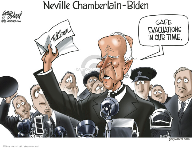 Neville Chamberlain-Biden. Taliban. Safe evacuations in our time.
